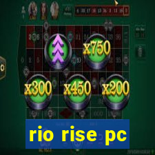 rio rise pc